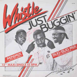 Whistle ‎– Just Buggin' (Minimix / Bug-Bug Mix)