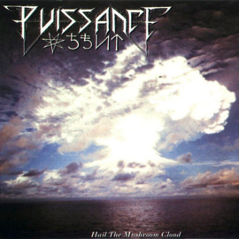 Puissance – Hail The Mushroom Cloud (CD)