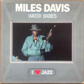 Miles Davis ‎– Water Babies