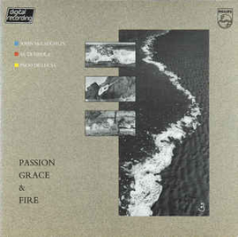 John McLaughlin - Al Di Meola - Paco De Lucía ‎– Passion, Grace & Fire
