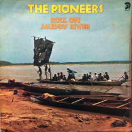 Pioneers – Roll On Muddy River