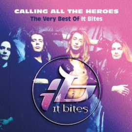It Bites – Calling All The Heroes  (CD)