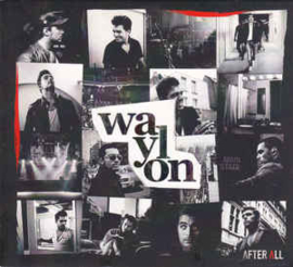 Waylon ‎– After All (CD)