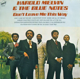 Harold Melvin & The Blue Notes – Don't Leave Me This Way