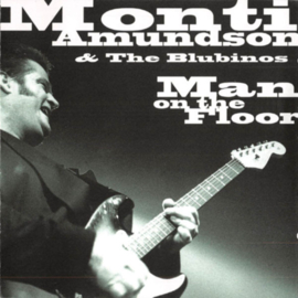 Monti Amundson & The Blubinos – Man On The Floor (CD)