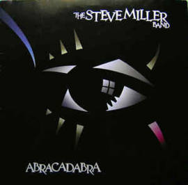 Steve Miller Band ‎– Abracadabra