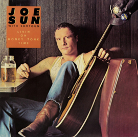 Joe Sun With Shotgun – Livin' On Honky Tonk Time