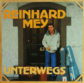 Reinhard Mey ‎– Unterwegs