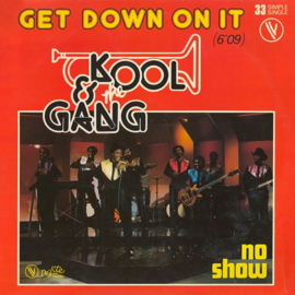 Kool & The Gang – Get Down On It / No Show