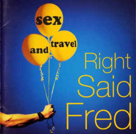 Right Said Fred ‎– Sex And Travel (CD)