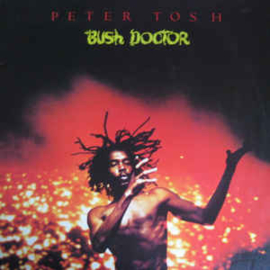 Peter Tosh ‎– Bush Doctor