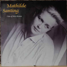 Mathilde Santing ‎– Out Of This Dream