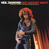 Neil Diamond ‎– Hot August Night
