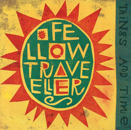 Fellow Travellers – Things And Time (CD)