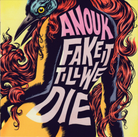 Anouk – Fake It Till We Die (CD)