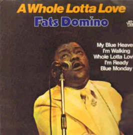 Fats Domino ‎– A Whole Lotta Love