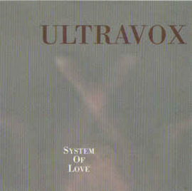 Ultravox ‎– System Of Love (CD)