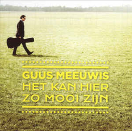 Guus Meeuwis ‎– Het Kan Hier Zo Mooi Zijn (CD)