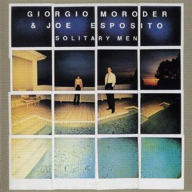 Giorgio Moroder Featuring Joe Esposito – Solitary Men