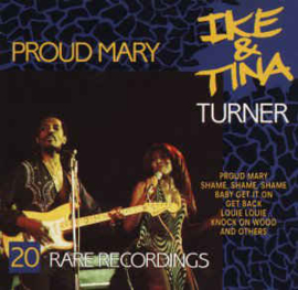 Ike & Tina Turner ‎– Proud Mary / 20 Rare Recordings (CD)