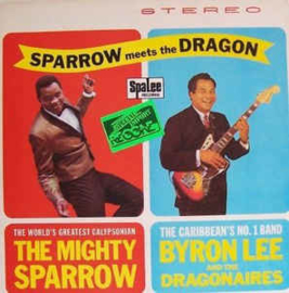 Mighty Sparrow With Byron Lee And The Dragonaires ‎– Sparrow Meets The Dragon