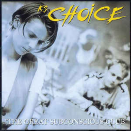 K's Choice ‎– The Great Subconscious Club (CD)