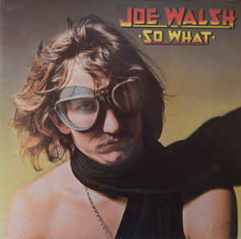 Joe Walsh ‎– So What