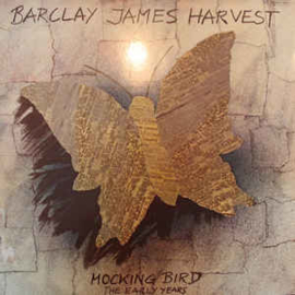 Barclay James Harvest ‎– Mocking Bird - The Early Years