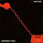 Fay Ray – Contact You