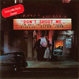 Elton John ‎– Don't Shoot Me I'm Only The Piano Player