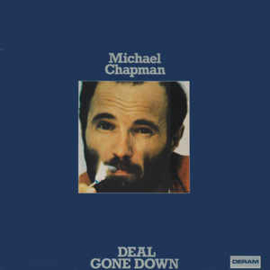 Michael Chapman  ‎– Deal Gone Down