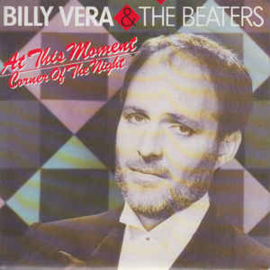 Billy Vera & The Beaters ‎– At This Moment (7'')