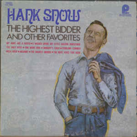 Hank Snow ‎– The Highest Bidder And Other Favorites