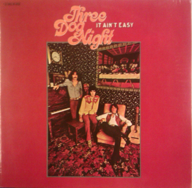 Three Dog Night – It Ain't Easy