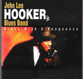 John Lee Hooker Jr. Blues Band ‎– Blues With A Vengeance (CD)
