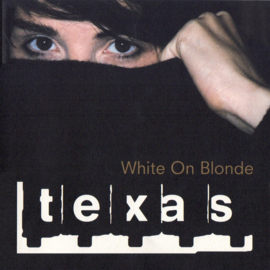 Texas – White On Blonde (CD)
