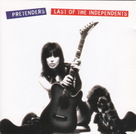 Pretenders – Last Of The Independents (CD)