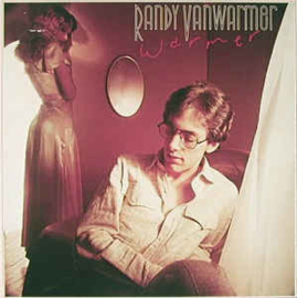 Randy Vanwarmer ‎– Warmer