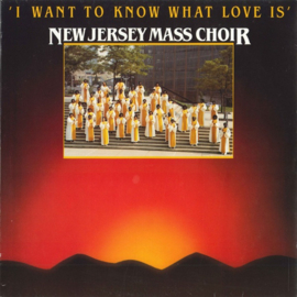 New Jersey Mass Choir – I Want To Know What Love Is