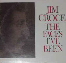 Jim Croce ‎– The Faces I've Been