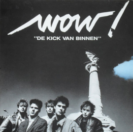 Wow! ‎– De Kick Van Binnen