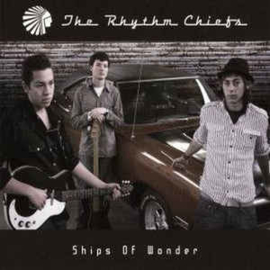Rhythm Chiefs ‎– Ships Of Wonder (CD)