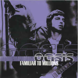 Oasis ‎– Familiar To Millions (CD)