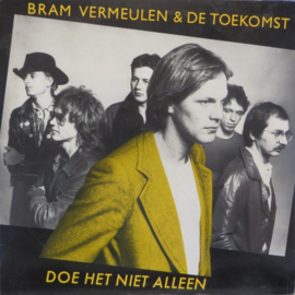 Bram Vermeulen & De Toekomst – Doe Het Niet Alleen