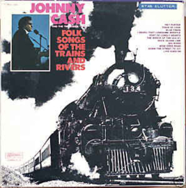 Johnny Cash & The Tennessee Two ‎– Folk Songs Of The Trains And Rivers