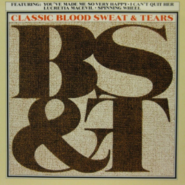 Blood, Sweat & Tears – Classic B, S & T