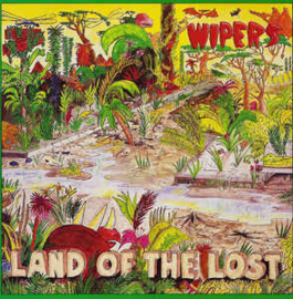 Wipers ‎– Land Of The Lost