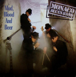 Monaco Blues Band – Mud, Blood And Beer