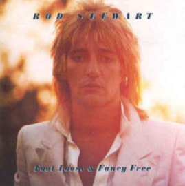 Rod Stewart ‎– Foot Loose & Fancy Free