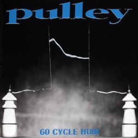 Pulley ‎– 60 Cycle Hum